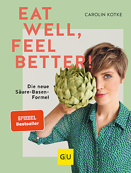 Fester Einband Eat well, feel better von Carolin Kotke