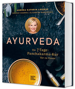 Fester Einband Ayurveda von Andrea Kathrin Loewig, Gaurav Sharma, Elisabeth Mauracher