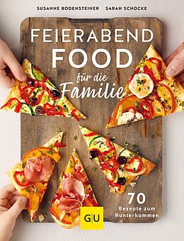 E-Book (epub) Feierabendfood für die Familie von Susanne Bodensteiner, Sarah Schocke