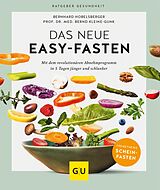 E-Book (epub) Das neue Easy-Fasten von Bernhard Hobelsberger, Prof. Dr. med. Bernd Kleine-Gunk