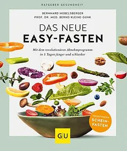 E-Book (epub) Das neue Easy-Fasten von Bernhard Hobelsberger, Prof. Dr. med. Bernd Kleine-Gunk