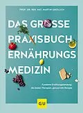 E-Book (epub) Das große Praxisbuch Ernährungsmedizin von Prof. Dr. rer. nat. Martin Smollich