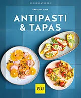 Kartonierter Einband (Kt) Antipasti & Tapas von Angelika Ilies