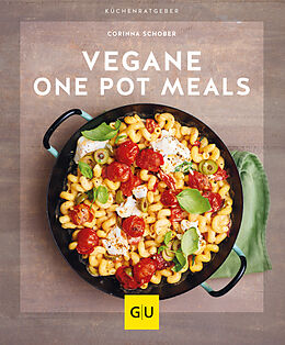Kartonierter Einband Vegane One-Pot-Meals von Corinna Schober