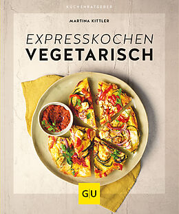 Kartonierter Einband Expresskochen vegetarisch von Martina Kittler