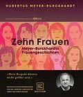 E-Book (epub) Zehn Frauen von Hubertus Meyer-Burckhardt