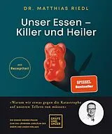 Fester Einband Unser Essen - Killer und Heiler von Dr. med. Matthias Riedl