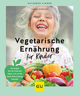 Kartonierter Einband Vegetarische Ernährung für Kinder von Sarah Schocke