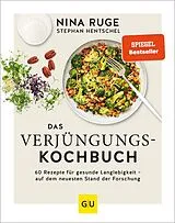 Fester Einband Das Verjüngungs-Kochbuch von Nina Ruge, Stephan Hentschel