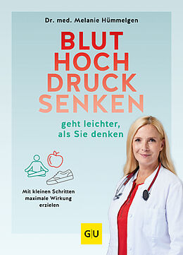 Fester Einband Bluthochdrucksenken geht leichter, als Sie denken von Melanie Hümmelgen