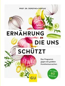 E-Book (epub) Ernährung, die uns schützt von Prof. Dr. Dorothea Portius