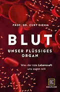 E-Book (epub) Blut - Unser flüssiges Organ von Curt Diehm