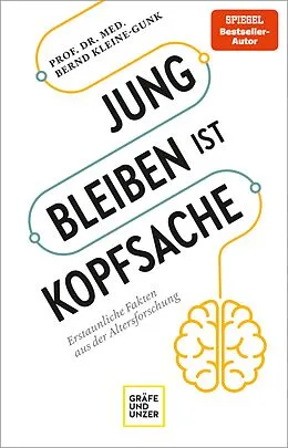 E-Book (epub) Jung bleiben ist Kopfsache von Prof. Dr. med. Bernd Kleine-Gunk