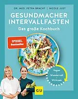 E-Book (epub) Gesundmacher Intervallfasten von Dr. med. Petra Bracht, Nicole Just