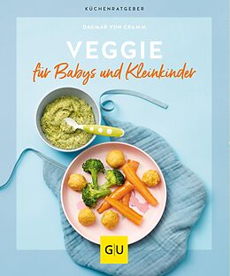 E-Book (epub) Veggie für Babys und Kleinkinder von Dagmar von Cramm