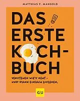 E-Book (epub) Das erste Kochbuch von Matthias F. Mangold