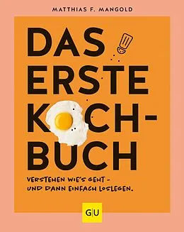 E-Book (epub) Das erste Kochbuch von Matthias F. Mangold