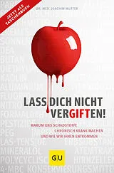 Kartonierter Einband Lass dich nicht vergiften! von Joachim Mutter
