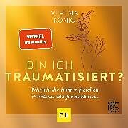 Audio Download Bin ich traumatisiert? von König, Verena