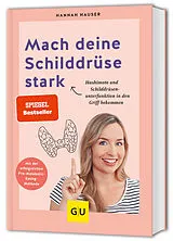 Kartonierter Einband Mach deine Schilddrüse stark von Hannah Hauser