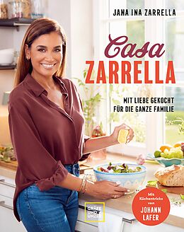 E-Book (epub) Casa Zarrella von Jana Ina Zarrella, Johann Lafer