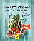 E-Book (epub) Happy vegan mit 5 Zutaten von Lena Merz