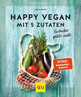 E-Book (epub) Happy vegan mit 5 Zutaten von Lena Merz