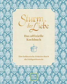 E-Book (epub) Das offizielle Sturm der Liebe-Kochbuch von Bavaria Fiction GmbH