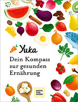 Fester Einband Yuka - Dein Kompass zur gesunden Ernährung von Julie Chapon, Anthony Berthou
