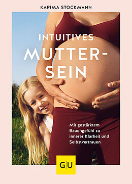 Fester Einband Intuitives Muttersein von Karima Stockmann