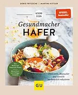 Kartonierter Einband Gesundmacher Hafer von Doris Fritzsche, Martina Kittler