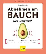 Kartonierter Einband Abnehmen am Bauch Das Rezeptbuch von Sarah Schocke