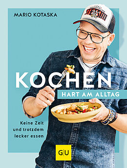 Fester Einband Kochen hart am Alltag von Mario Kotaska