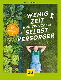 E-Book (epub) Wenig Zeit und trotzdem Selbstversorger von Ina Remmel