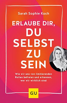 E-Book (epub) Erlaube dir, du selbst zu sein von Sarah Sophie Koch