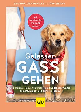 E-Book (epub) Gelassen Gassi gehen von Kristina Ziemer-Falke, Jörg Ziemer