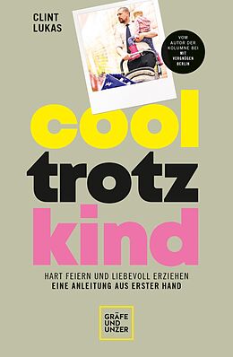 E-Book (epub) Cool trotz Kind von Clint Lukas