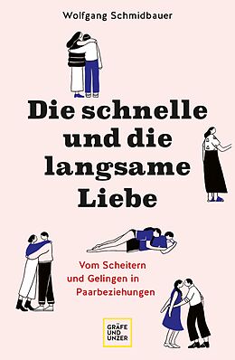 E-Book (epub) Die schnelle und die langsame Liebe von Dr. phil. Wolfgang Schmidbauer