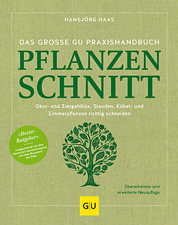 Fester Einband Das große GU Praxishandbuch Pflanzenschnitt von Hansjörg Haas