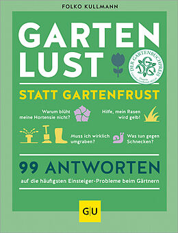 Fester Einband Gartenlust statt Gartenfrust von Folko Kullmann