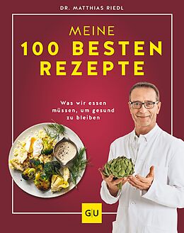 E-Book (epub) Dr. Riedl: Meine 100 besten Rezepte von Dr. med. Matthias Riedl