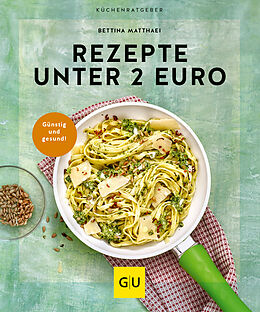 Kartonierter Einband Rezepte unter 2 Euro von Bettina Matthaei