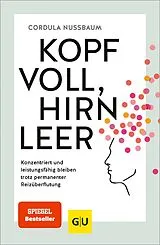 Kartonierter Einband Kopf voll, Hirn leer von Cordula Nussbaum