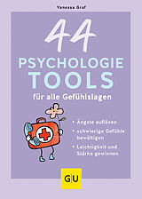 Fester Einband 44 Psychologie-Tools für alle Gefühlslagen von Vanessa Graf