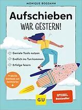 Kartonierter Einband Aufschieben war gestern! von Monique Bogdahn