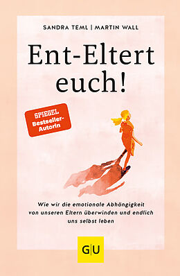 Kartonierter Einband Ent-Eltert euch! von Sandra Teml, Martin Wall