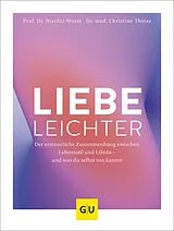 E-Book (epub) Liebe leichter von Prof. Dr. Nicolai Worm, Dr. med. Christine Theiss