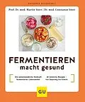 E-Book (epub) Fermentieren macht gesund von Prof. Dr. med. Martin Storr, Dr. med. Constanze Storr