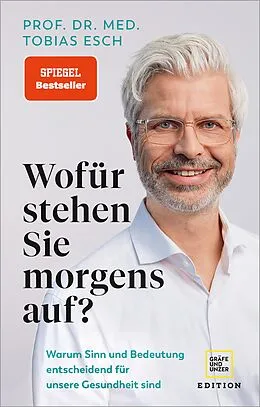 E-Book (epub) Wofür stehen Sie morgens auf? von Prof. Dr. med Tobias Esch