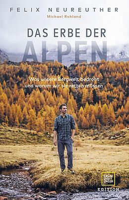 E-Book (epub) Das Erbe der Alpen von Felix Neureuther